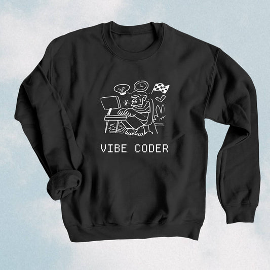 Vibe Coder Sweatshirt
